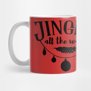 Jingle all the way Mug